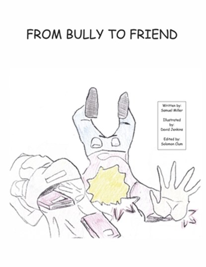 From Bully to Friend, Samuel Miller - Paperback - 9798350990591
