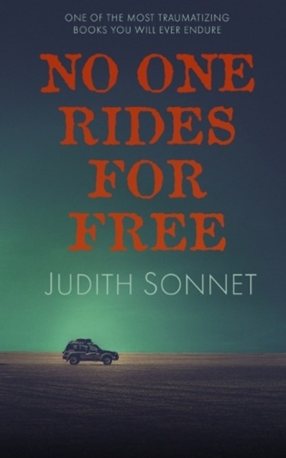 No One Rides For Free, Judith Sonnet - Paperback - 9798351587172