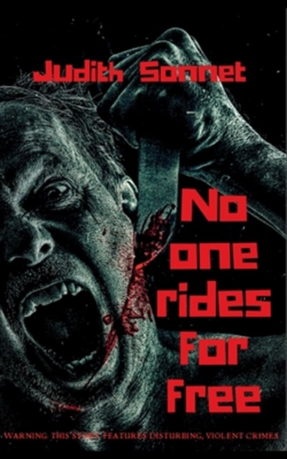 No One Rides For Free, Judith Sonnet - Paperback - 9798351587172