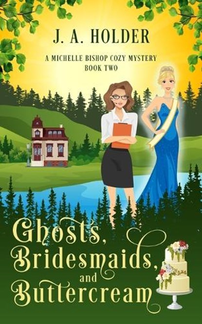 Ghosts, Bridesmaids, and Buttercream, J a Holder - Paperback - 9798352534243