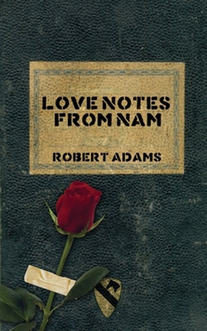 Love Notes From Nam, Robert Adams - Paperback - 9798353698074
