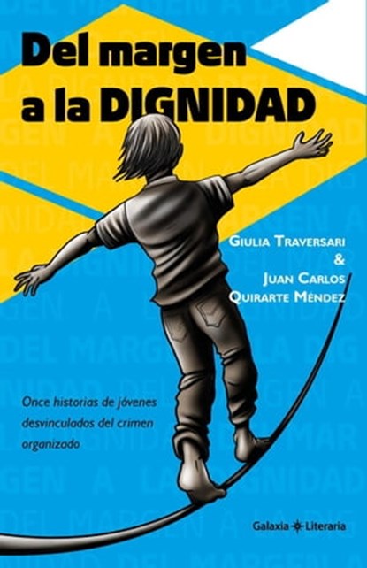 Del margen a la dignidad, Juan Carlos Quirarte ; Giulia Traversari - Ebook - 9798354895335
