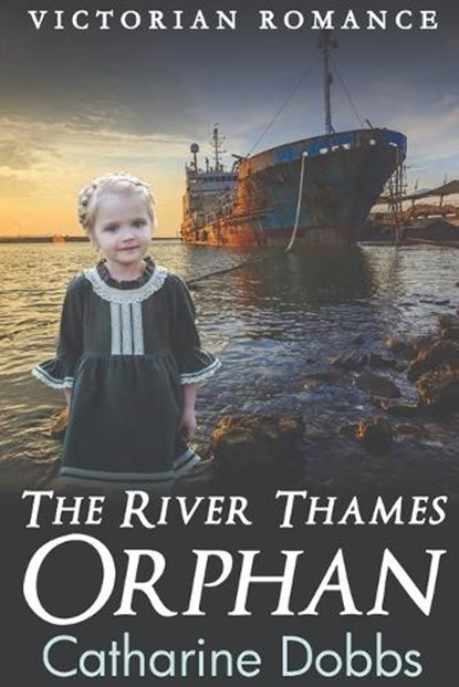 The River Thames Orphan, Catharine Dobbs - Paperback - 9798355038434
