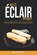 Best Éclair Recipes: Flavors like you've never tasted before, David Kane - Paperback - 9798355115357