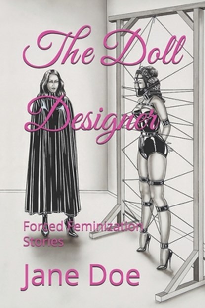 The Doll Designer: Forced Feminization Stories, DOE,  Jane - Paperback - 9798355345655