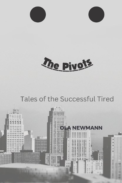 The Pivots, Ola Newmann - Paperback - 9798355687847