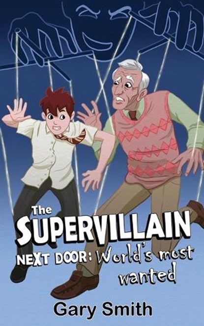 The Supervillain Next Door, Gary Smith - Paperback - 9798358275751