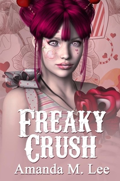 Freaky Crush, Amanda M. Lee - Paperback - 9798358329492