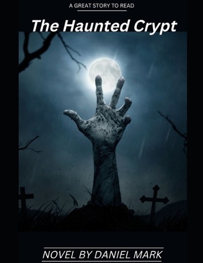 The Haunted Crypt, MARK,  Daniel - Paperback - 9798358562455