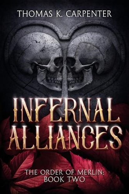Infernal Alliances, Thomas K Carpenter - Paperback - 9798359291538