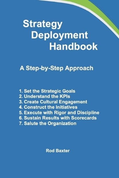 Strategy Deployment Handbook: A Step-by-Step Approach, Kelli S. Baxter - Paperback - 9798359452823