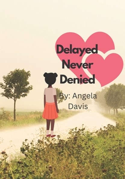 Delayed Never Denied, Angela Davis - Paperback - 9798361662401