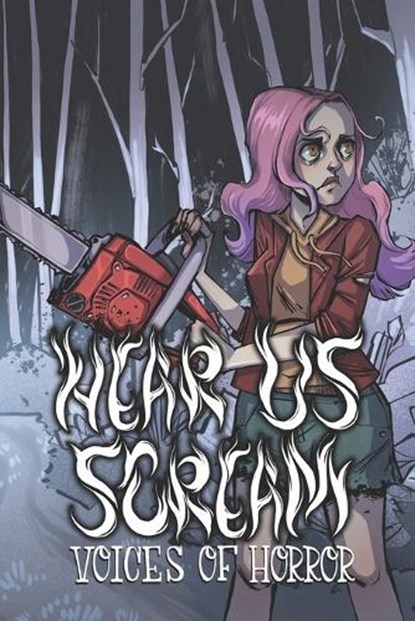 Hear Us Scream: The Voices of Horror Volume II, Catherine E. Benstead - Paperback - 9798361944835