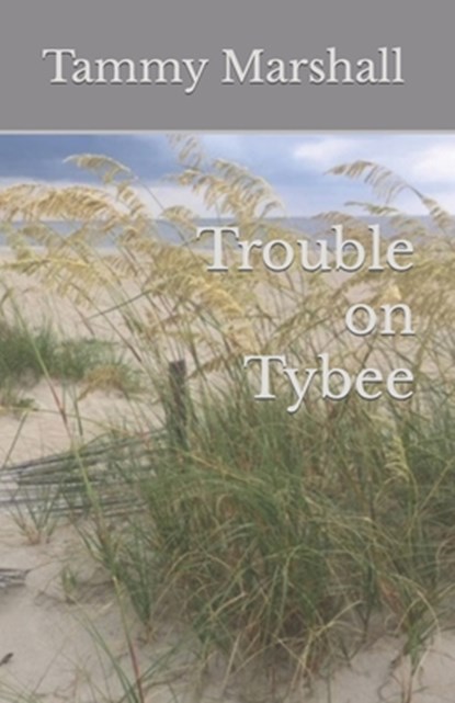Trouble on Tybee, Tammy Marshall - Paperback - 9798362482053