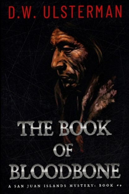 The Book of Bloodbone: (San Juan Islands Mystery Book 9), D. W. Ulsterman - Paperback - 9798362653453