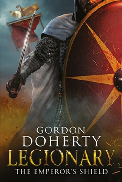 Legionary: The Emperor's Shield, Gordon Doherty - Paperback - 9798362917319