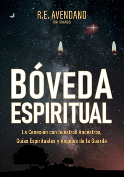 Bóveda Espiritual: La Conexión con nuestros Ancestros, Guías Espirituales y Ángeles de la Guarda, Mariela Albán Oní Yemayá - Paperback - 9798363390500