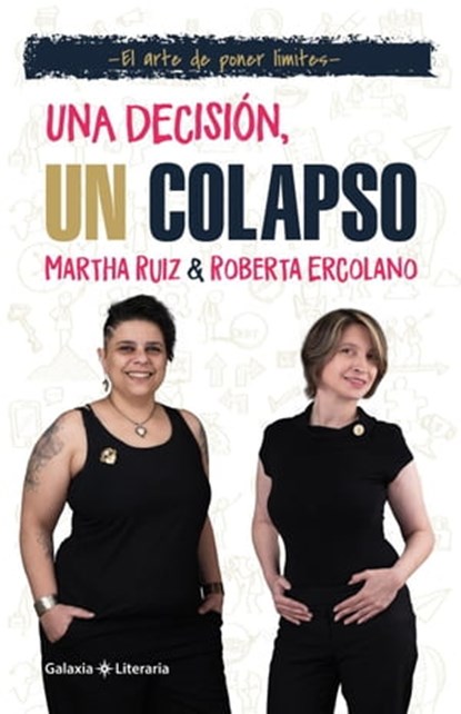 Una decisión, un colapso. El arte de poner límites, Martha Ruiz ; Roberta Ercolano - Ebook - 9798364544063