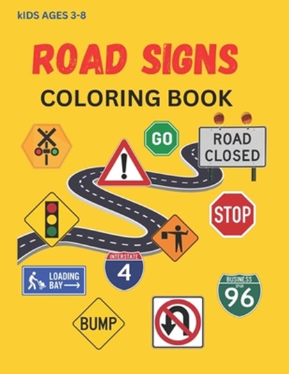 Road Sign, Construction Sign, Railroad Sign, Coloring Book Kids ages 3-8, Julie Ann Shaffer - Paperback - 9798364658005