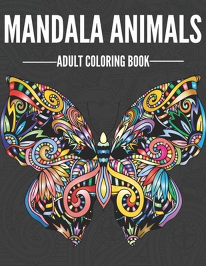 Mandala Animals (Stress Relieving and Relaxing Wildlife Adult Coloring Book), Steam Mill Press - Paperback - 9798364765574