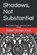 Shadows, Not Substantial, Robert William Klein - Paperback - 9798365106406