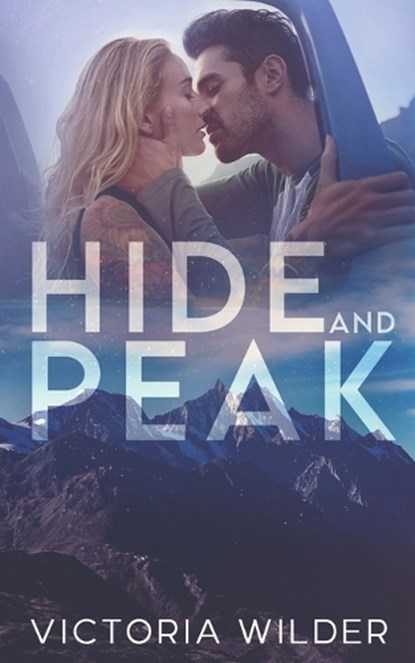 Hide and Peak: A Second-Chance, Enemies-to-Lovers Romance, Victoria Wilder - Paperback - 9798365341685