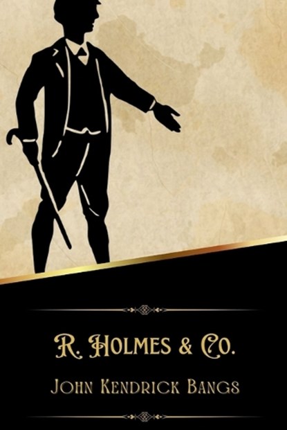 R. Holmes & Co. (Illustrated), BANGS,  John Kendrick - Paperback - 9798365850033