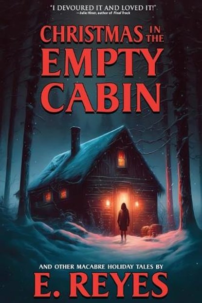 Christmas in the Empty Cabin and Other Holiday Tales, Velox Books - Paperback - 9798366948838