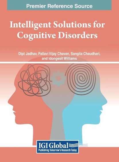 Intelligent Solutions for Cognitive Disorders, Dipti Jadhav ; Pallavi Vijay Chavan ; Sangita Chaudhari - Gebonden - 9798369310908