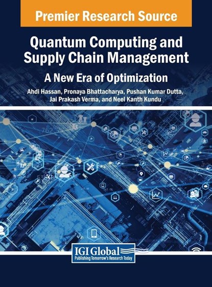 Quantum Computing and Supply Chain Management, Ahdi Hassan ; Pronaya Bhattacharya ; Pushan Kumar Dutta - Gebonden - 9798369341070