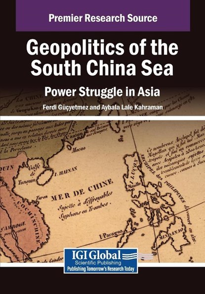 Geopolitics of the South China Sea, Ferdi G yetmez ; Aybala Lale Kahraman - Paperback - 9798369381106