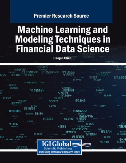 Machine Learning and Modeling Techniques in Financial Data Science, Haojun Chen - Paperback - 9798369381878