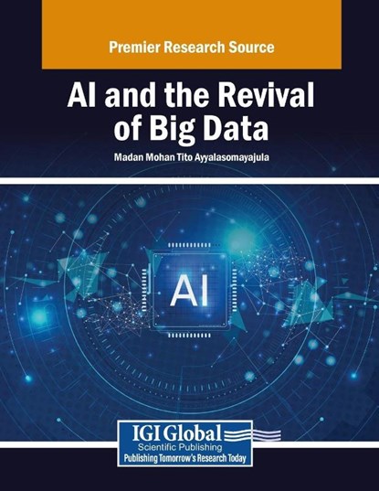 AI and the Revival of Big Data, Madan Mohan Tito Ayyalasomayajula - Paperback - 9798369384732
