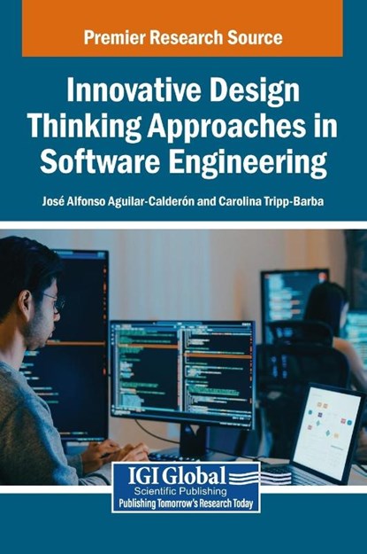 Innovative Design Thinking Approaches in Software Engineering, Jos Alfonso Aguilar-Calder N ; Carolina Tripp-Barba - Gebonden - 9798369395318