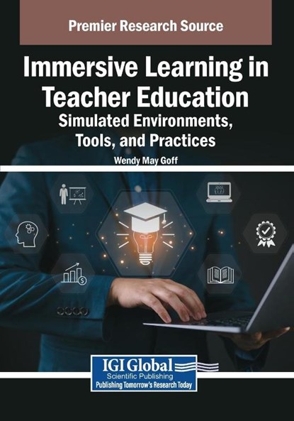 Immersive Learning in Teacher Education, Wendy May Goff - Paperback - 9798369398623