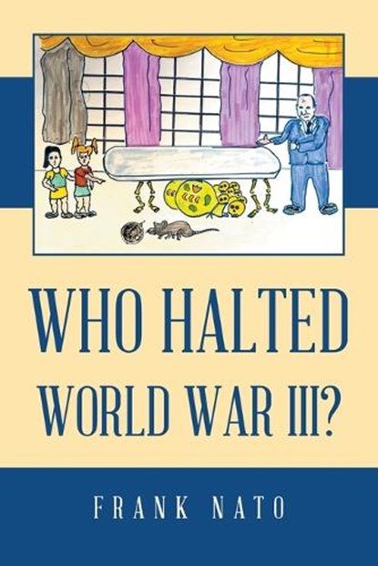 Who Halted World War III?, Frank Nato - Paperback - 9798369401958