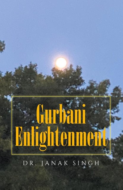 Gurbani Enlightenment, Janak Singh - Paperback - 9798369427187