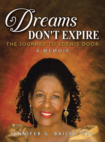 DREAMS DON'T EXPIRE, Jennifer G. Bailey - Gebonden - 9798369434031