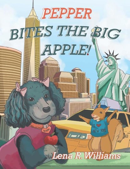 Pepper Bites The Big Apple!, Lena R. Williams - Paperback - 9798369439692