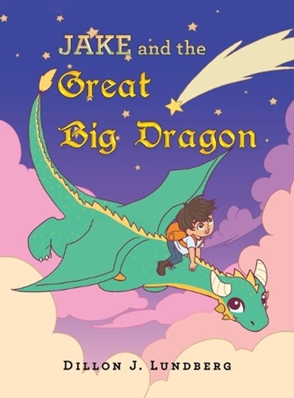 Jake and the Great Big Dragon, Dillon J. Lundberg - Gebonden - 9798369447420