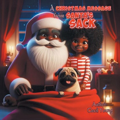 A CHRISTMAS MESSAGE from SANTA'S SACK, Cecil Young - Paperback - 9798369450505