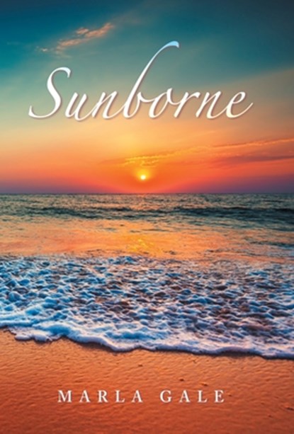 Sunborne, Marla Gale - Gebonden - 9798369451175