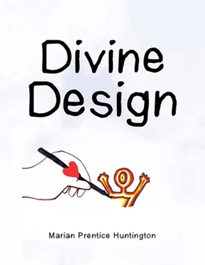 Huntington, M: Divine Design, Marian Prentice Huntington - Paperback - 9798369458266