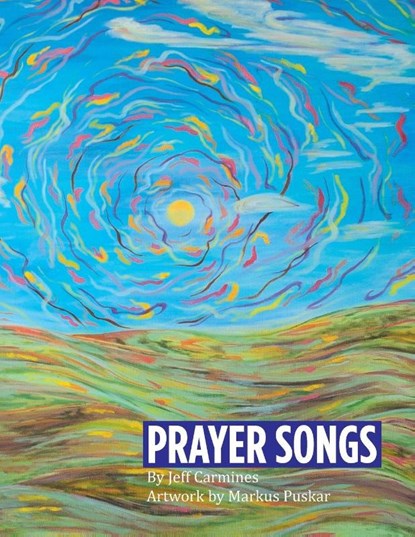Prayer Songs, Jeff Carmines - Paperback - 9798369458624
