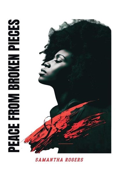 Peace from Broken Pieces, Samantha Rogers - Paperback - 9798369459751