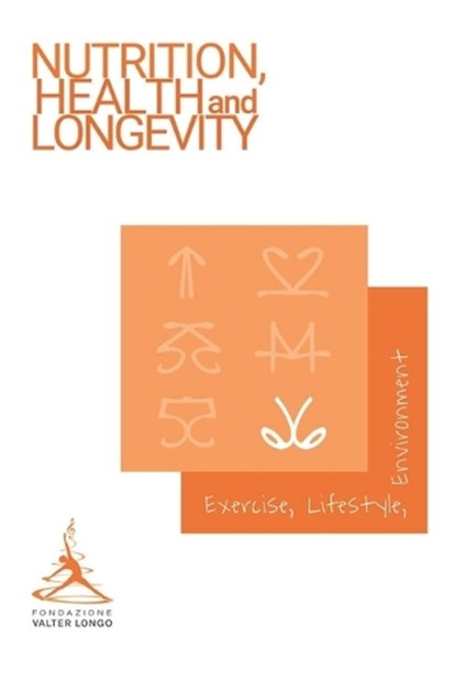 Longevity News 2: Exercise, Lifestyle, and Environment, Valter Longo Foundation - Paperback - 9798369664810