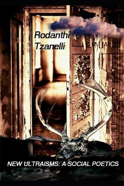 New Ultraisms, Rodanthi Tzanelli - Paperback - 9798370269097