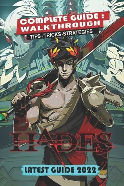 HADES Complete Guide: Pro Tips, Tricks, Strategies and More, Liva J Klausen - Paperback - 9798370804762