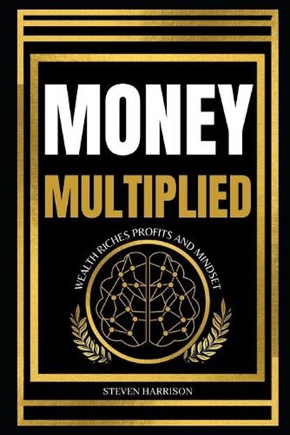 Money Multiplied, Steven Harrison - Paperback - 9798371772510