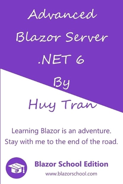Advanced Blazor Server .NET 6, Huy Tran - Paperback - 9798372040991